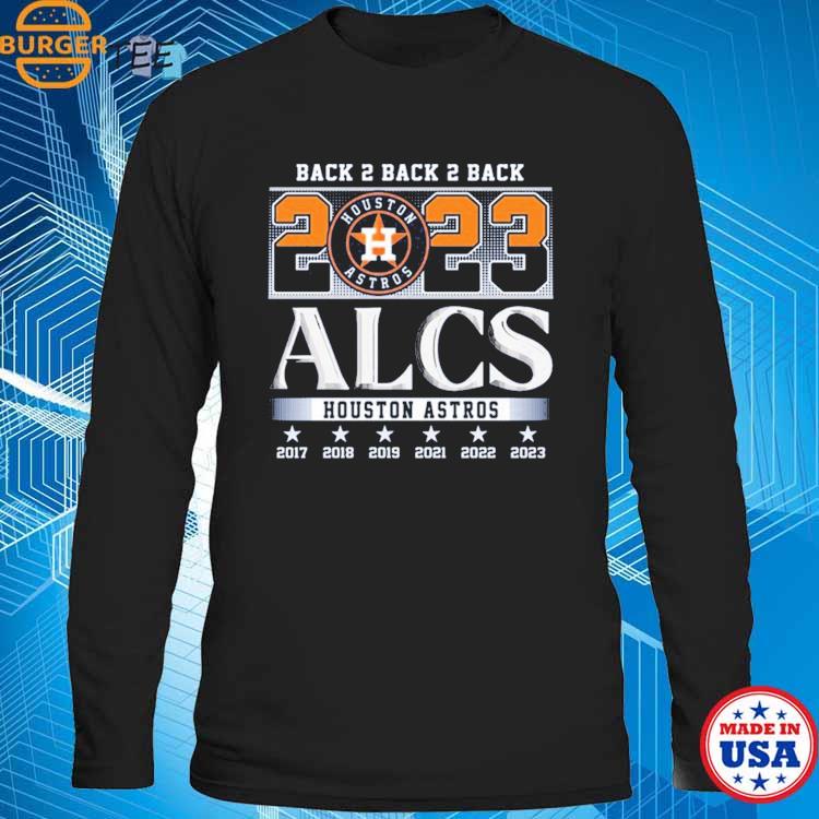 Official Houston Astros Back 2 Back 2 Back 2023 Alcs Championship Years T- shirt, hoodie, sweater, long sleeve and tank top