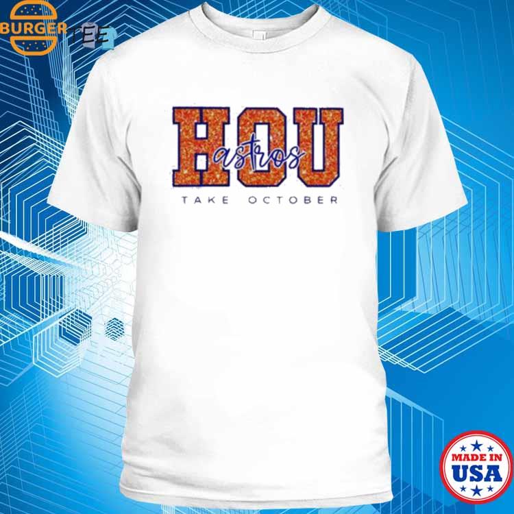 Official Houston astros take october mlb postseason T-shirt