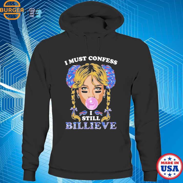 Buffalo Bills You Gotta Billieve T-Shirt, hoodie, sweater, long sleeve and  tank top