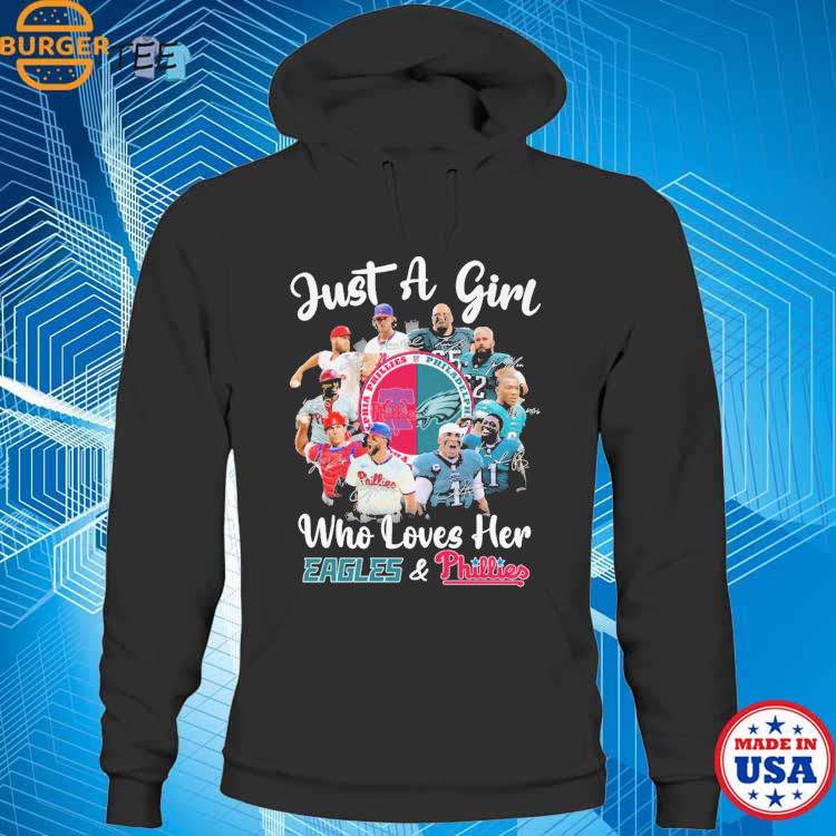 Official just A Girl Who Loves Her Eagles And Phillies Shirt, hoodie,  sweater, long sleeve and tank top