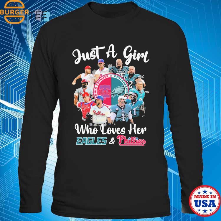 Official just A Girl Who Loves Her Eagles And Phillies Shirt, hoodie,  sweater, long sleeve and tank top