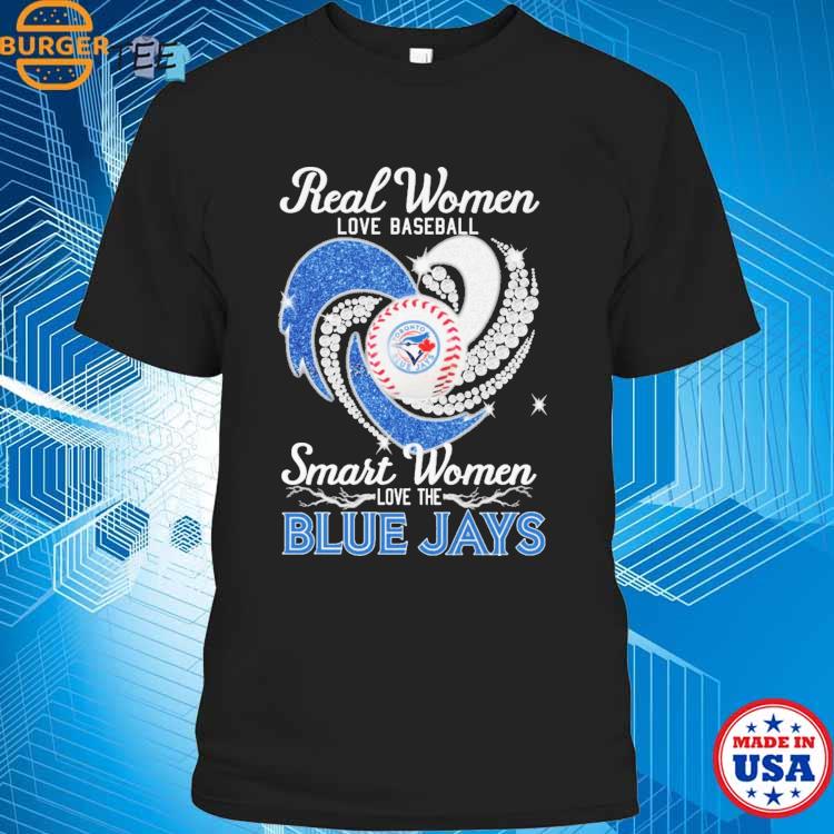 Real women love baseball smart women love the Blue Jays diamonds heart  shirt, hoodie, sweater and v-neck t-shirt