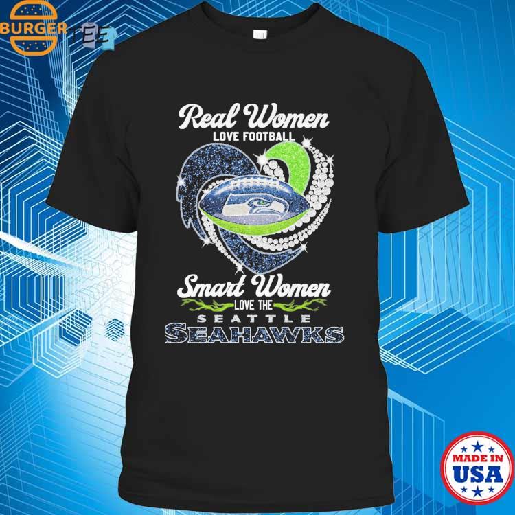 Design real women love Football smart women love the Seattle