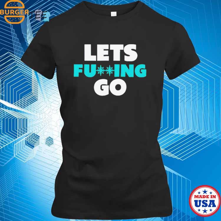 Seattle Mariners Lets Fucking Go Shirt