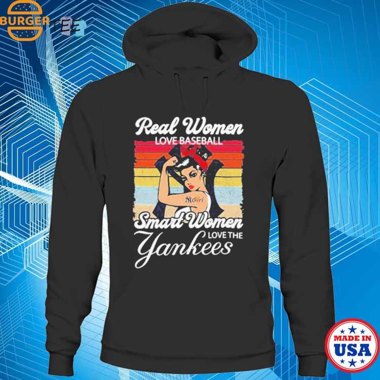 Strong Girls Real Women Love Football Smart Women Love The New York Yankees  Vintage shirt, hoodie, sweater, long sleeve and tank top