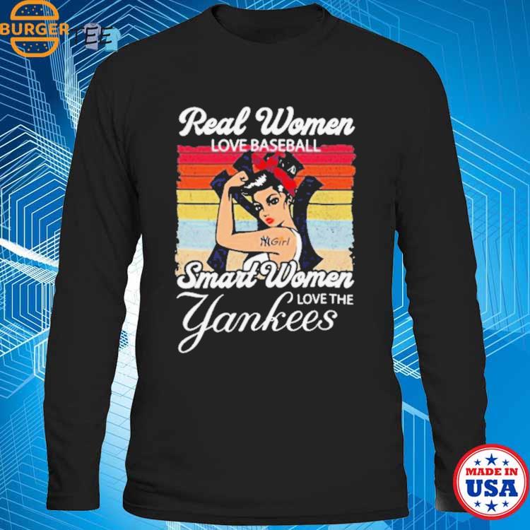Official Strong Girls Real Women Love Football Smart Women Love The New  York Yankees Vintage T-Shirt, hoodie, sweater, long sleeve and tank top