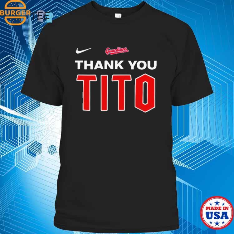 Official thank you tito Cleveland guardians fanatics branded Shirt