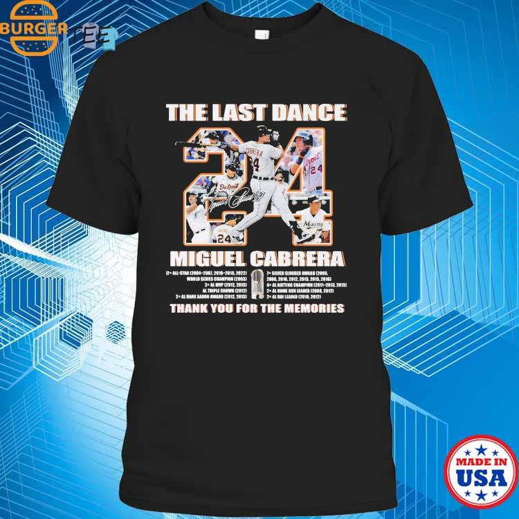 The Last Dance 24 Miguel Cabrera thank you for the memories Shirt, hoodie,  longsleeve, sweatshirt, v-neck tee