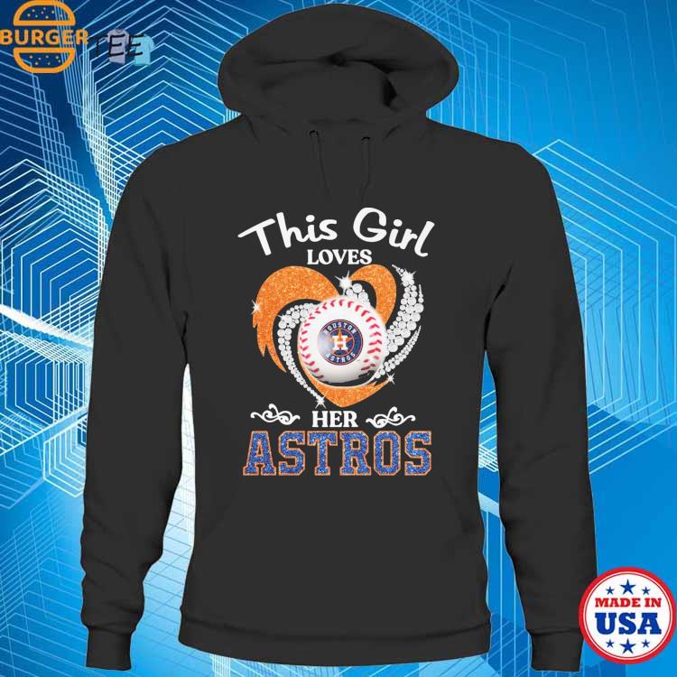 Official Heart This Girl Love Houston Astros Shirt, hoodie, sweater and  long sleeve