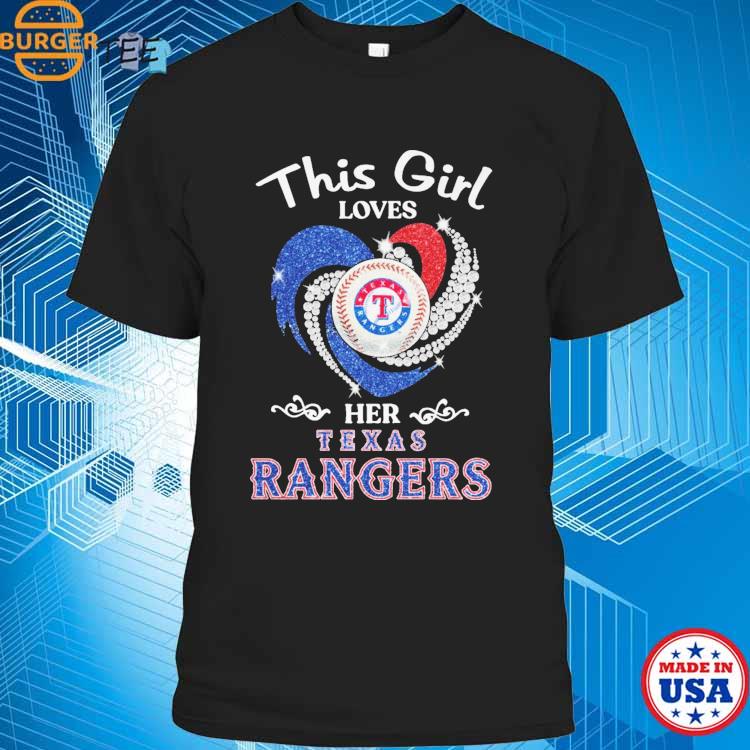 This girl loves her Texas rangers Shirt - Nvamerch