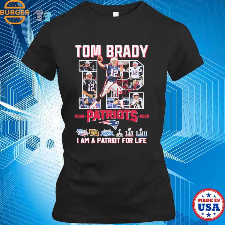 Tom Brady 12 Patriots I Am A Patriot For Life Shirt, hoodie, sweater, long  sleeve and tank top