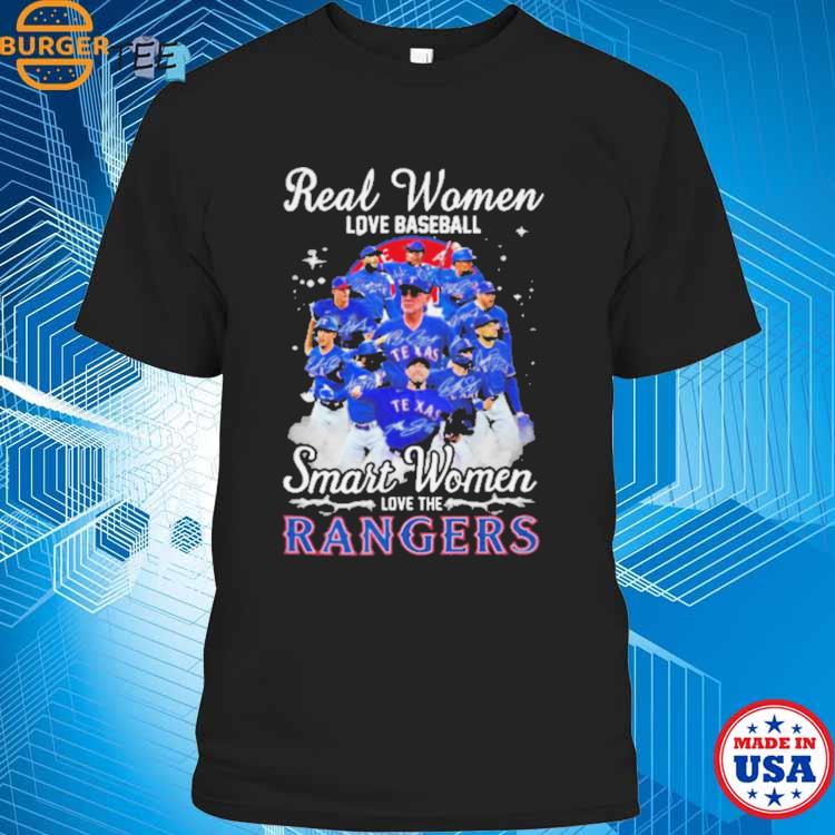 Real Women Love Baseball Smart Women Love The Texas Rangers Team Players  2023 Signatures T Shirt