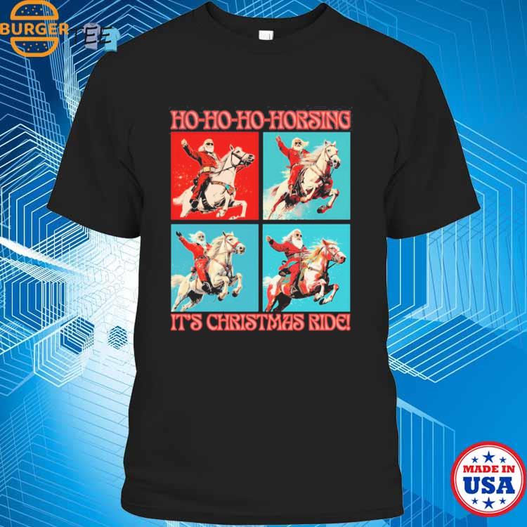Santa’s Christmas Horsing 3 T-shirt