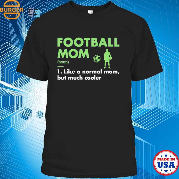 Sport Mom Definition Football T-shirt