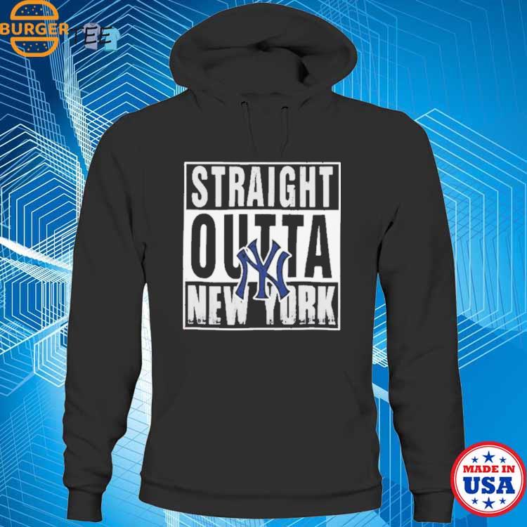 Straight outta New York Yankees shirt, hoodie, sweater and v-neck