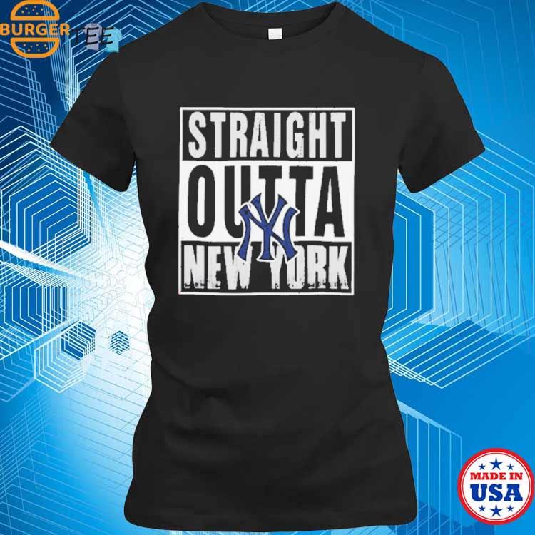 Straight outta New York Yankees shirt, hoodie, sweater and v-neck