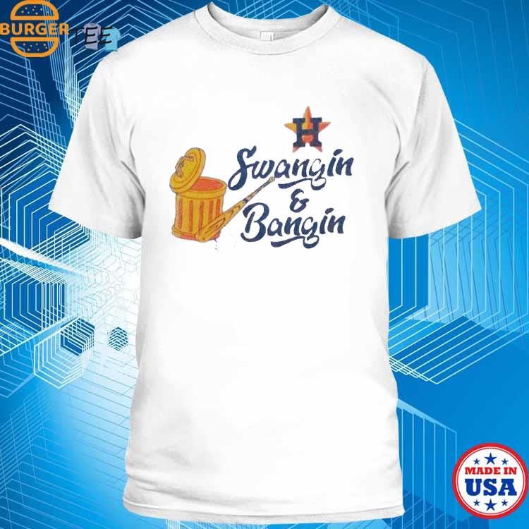 Astros swangin and bangin shirt, hoodie, sweater, long sleeve and tank top