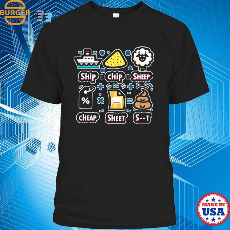 Humorous Designs Featuring Icons For Each Of The Words Ship Chip Sheep Cheap Sheet St Cla T-shirt