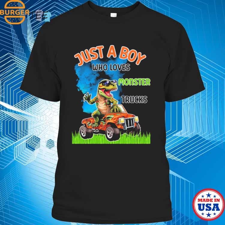 Just A Boy Who Loves Monster Trucks Funny Gifts For Kids Monster Truck Lovers T-shirt