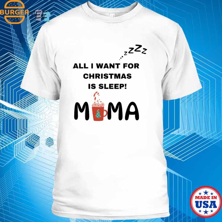 Mama Christmas Funny Needing Sleep T-shirt