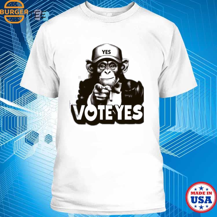 Monkey Man Vote Yes T-shirt