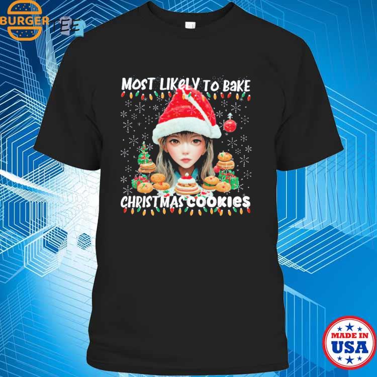 Most Likely To Christmas Most Likely Funny Gifts For Christmas T-shirt