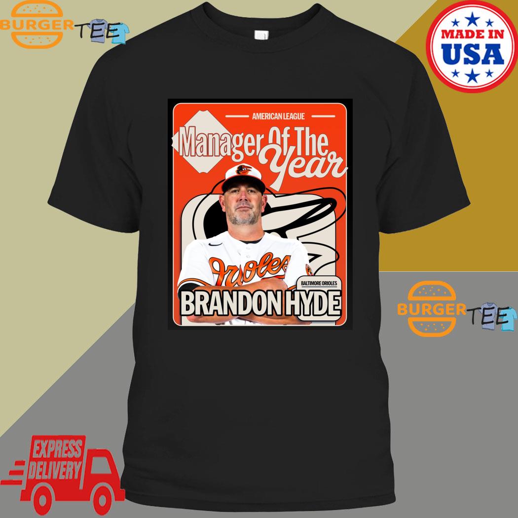 Official brandon Hyde Baltimore Orioles American League Manager Of The Year Shirt