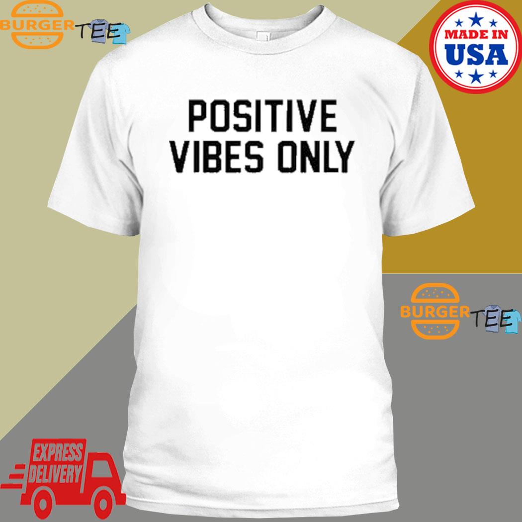 Dante Positive Vibes Only T-Shirt