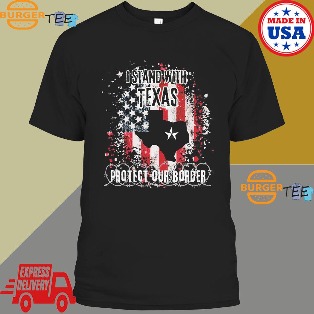 I Stand With Texas Come And Cut It Protect Our Border T-shirt