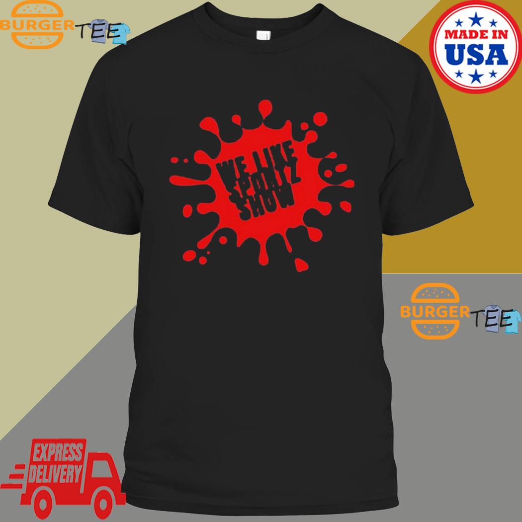 We Like Sportz Show Dare T-shirt